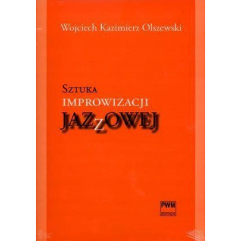 Sztuka improwizacji jazzowej + CD W. K. Olszewski PWM
